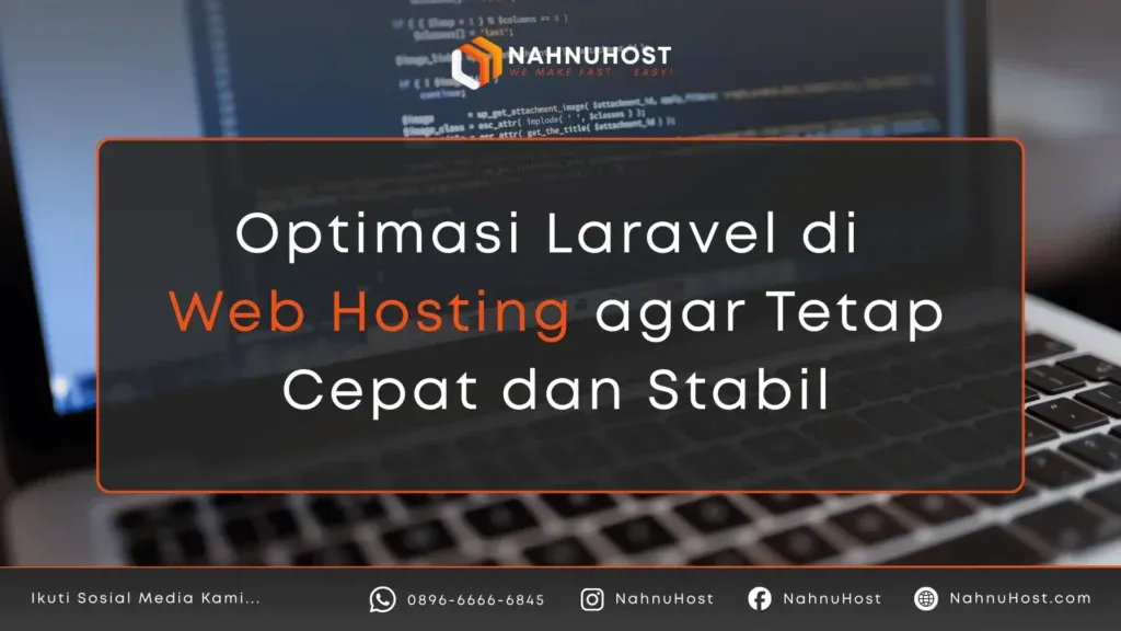 Optimasi Laravel di Web Hosting agar Tetap Cepat dan Stabil